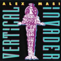 Alex Masi - Vertical Invader (1990)