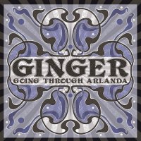 Ginger - Going Through Arlanda (2010)