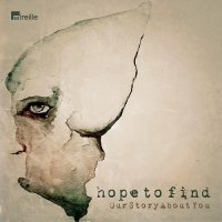 Hope To Find - Our Story About You (2014)