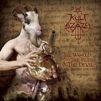 Kult ov Azazel - The World, the Flesh & the Devil (2005)