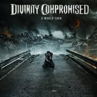 Divinity Compromised - A World Torn (2013)  Lossless