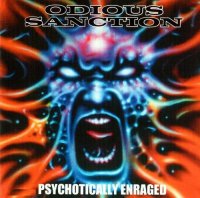 Odious Sanction - Psychotically Enraged (1999)