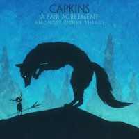 Capkins - A Fair Agreement, Amongst Other Things (2013)