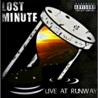 Lost Minute - Live at Runway (2016)