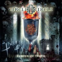 Circle II Circle - Burden of Truth (2007)