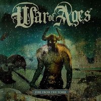 War Of Ages - Fire From The Tomb (2007)