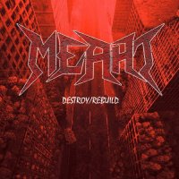 Meaht - DestroyRebuild (2017)