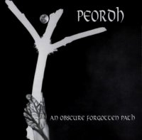 Peordh - An Obscure Forgotten Path (2006)