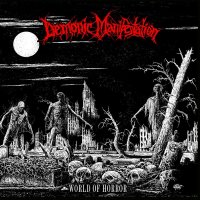 Demonic Manifestation - World Of Horror (2015)  Lossless