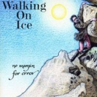 Walking on Ice - No Margin for Error (1994)