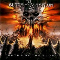 Black Asylum - Truths Of The Blood (2008)  Lossless