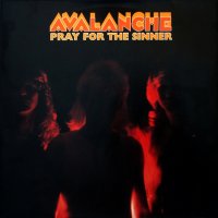 Avalanche - Pray for the Sinner (1985)