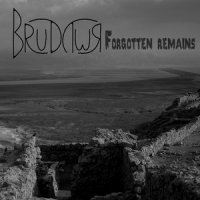 Brudywr - Forgotten Remains (2013)