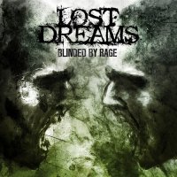 Lost Dreams - Blinded By Rage (2011)