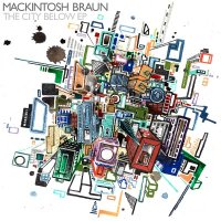 Mackintosh Braun - The City Below (2014)