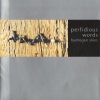 Perfidious Words - Hydrogen Skies (1998)