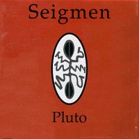 Seigmen - Pluto (1992)