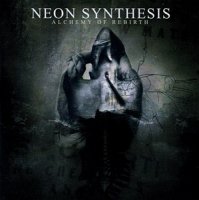 Neon Synthesis - Alchemy Of Rebirth (2009)