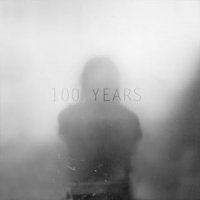 100 Years - 100 Years (2016)