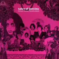 Tales Of Justine - Petals From A Sunflower (1967-69) (1997)