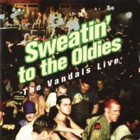The Vandals - Sweatin\' To The Oldies (1998)