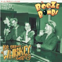 The Booze Bombs - Ice Cold Whiskey (2016)