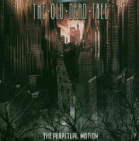 The Old Dead Tree - The Perpetual Motion (Ltd.Edition Digibook) (2005)