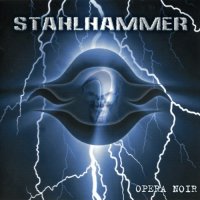 Stahlhammer - Opera Noir (2006)