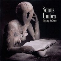 Sonus Umbra - Digging For Zeros (2005)