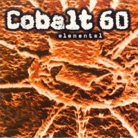 Cobalt 60 - Elemental (1996)