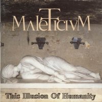 Maleficium - This Illusion of Humanity (1995)