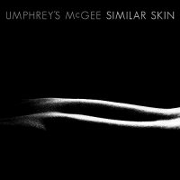 Umphrey\'s McGee - Similar Skin (2014)