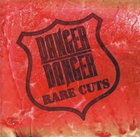 Danger Danger - Rare Cuts (2003)