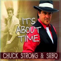 Chuck Strong & SRBQ - It\'s About Time (2015)