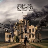 Last Remains - The False Concept Of Life (2011)