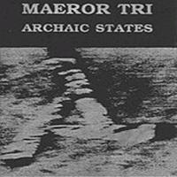 Maeror Tri - Archaic States [2000 Re-Issued] (1993)