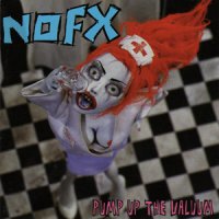 NOFX - Pump Up The Valuum (2000)