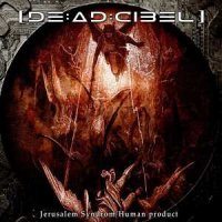 [DE:AD:CIBEL] - Jerusalem Syndrom/Human Product (2010)