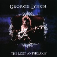 George Lynch - The Lost Anthology (2005)