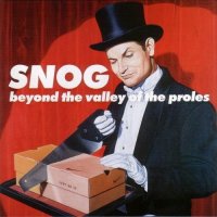 Snog - Beyond The Valley Of The Proles (2003)