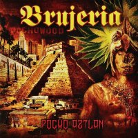 Brujeria - Pocho Aztlan (2016)  Lossless