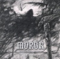 Morok - Fiery Dances Of Dying (2013)