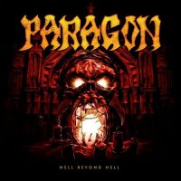 Paragon - Hell Beyond Hell (Limited Edition) (2016)  Lossless