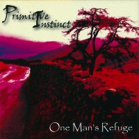Primitive Instinct - One Man\'s Refuge (2012)