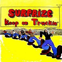 Surprize - Keep On Truckin’ (1972)