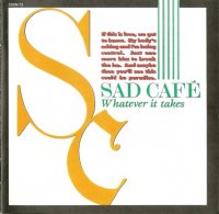 Sad Cafe - Whatever It Takes (1989)  Lossless