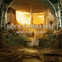 Fool\'s Paradise - Monopoly Society (2017)