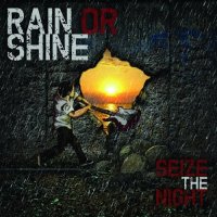 Rain Or Shine - Seize The Night [Web] (2014)  Lossless