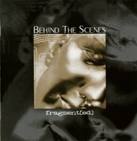 Behind The Scenes - Fragment[ed] [Re-release 2008] (1998)  Lossless