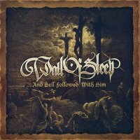 Wall Of Sleep - …And Hell Followed With Him (2007)